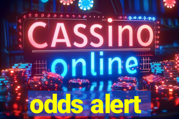 odds alert